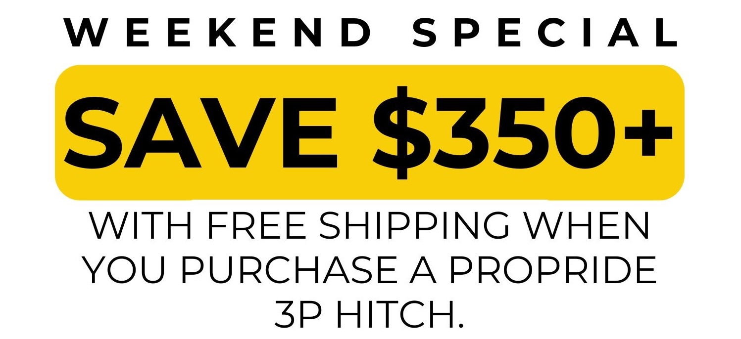 Free Shipping when you purchase a ProPride 3P Hitch.