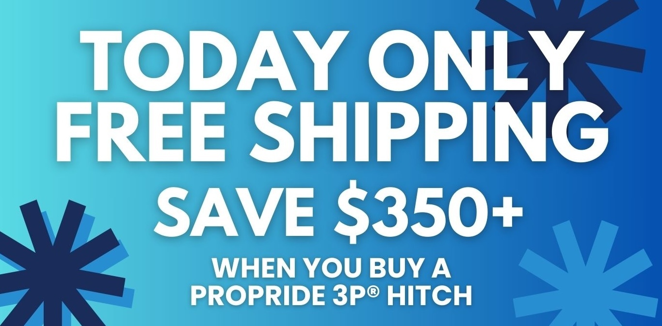 FREE SHIPPING. Save $350+ when you purchase a ProPride 3P Hitch today only.